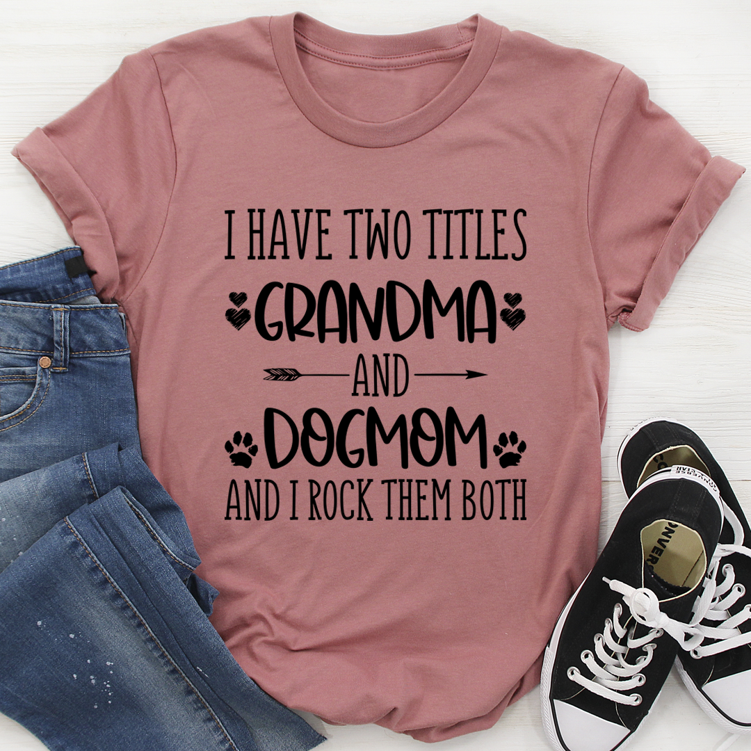 Grandma & Dogmom T-Shirt-1