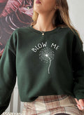 Sweat « Blow Me » – Slogan Coquin, Vert Forêt