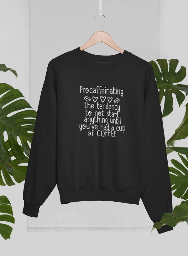 Sweat « Procaffeinating » – Café + Procrastination, Blanc
