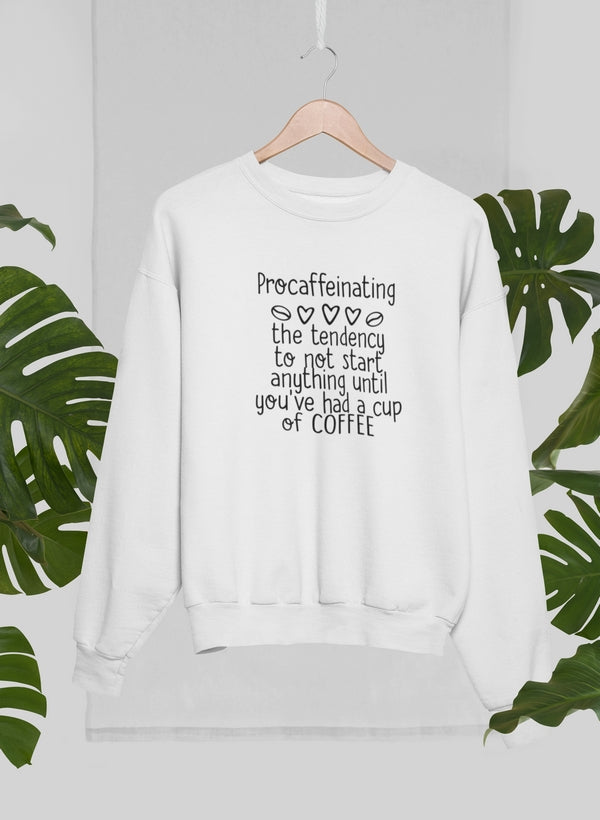 Sweat « Procaffeinating » – Café + Procrastination, Blanc
