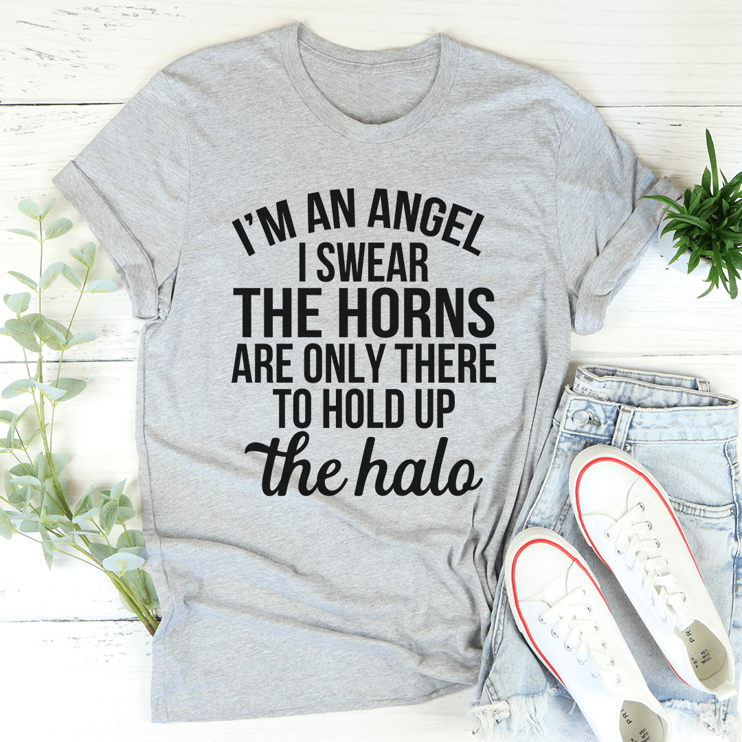 I'm An Angel I Swear Tee-1