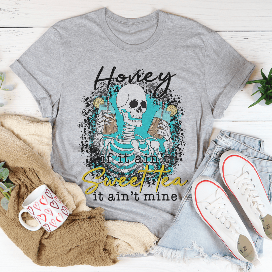 T-Shirt « If It Ain’t Sweet Tea, It Ain’t Mine » – Coton
