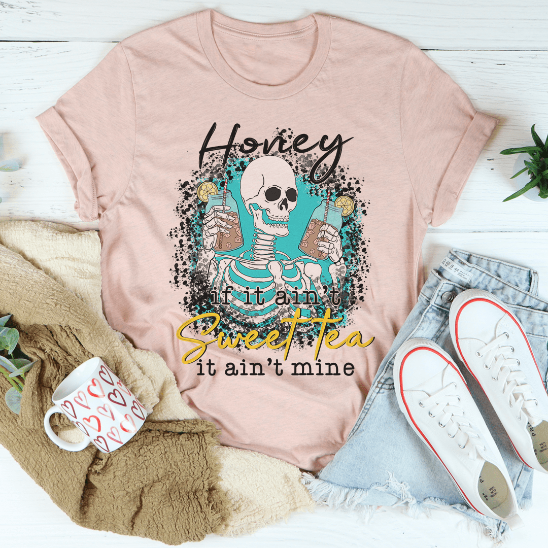 T-Shirt « If It Ain’t Sweet Tea, It Ain’t Mine » – Coton